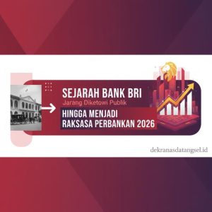 Thumbnail: Mengenal Sejarah Bank BRI yang Jarang Diketahui Publik Hingga Menjadi Raksasa Perbankan 2026