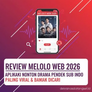 Thumbnail: Review Melolo Web 2026 Aplikasi Nonton Drama Pendek Sub Indo Paling Viral dan Banyak Dicari
