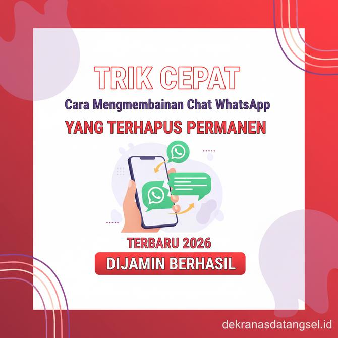 Thumbnail: Trik Cepat Cara Mengembalikan Chat WhatsApp yang Terhapus Permanen Terbaru 2026 Dijamin Berhasil
