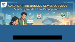 Panduan Lengkap Mengajukan Bansos Kemensos 2026 agar Langsung Cair!